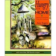 Hungry for Home: Stories of Food from Across the Carolinas : With More Than 200 Favorite Recipes