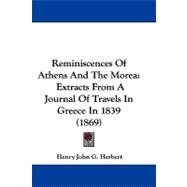 Reminiscences of Athens and the More : Extracts from A Journal of Travels in Greece In 1839 (1869)