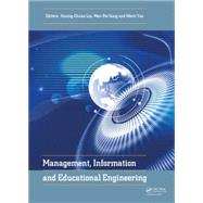 Management, Information and Educational Engineering: Proceedings of the 2014 International Conference on Management, Information and Educational Engineering (MIEE 2014), Xiamen, China, November 22-23, 2014