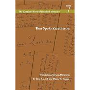 Thus Spoke Zarathustra: Volume 7 (The Complete Works of Friedrich Nietzsche)