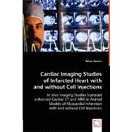 Cardiac Imaging Studies of Infarcted Heart with and without Cell Injections
