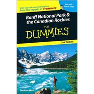Banff National Park and the Canadian Rockies For Dummies<sup>?</sup>, 2nd Edition