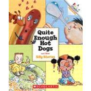 Quite Enough Hot Dogs and Other Silly Stories (A Rookie Reader Treasury)