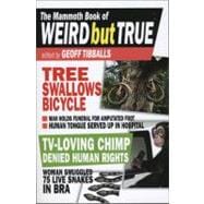 The Mammoth Book of Weird but True