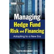 Managing Hedge Fund Risk and Financing : Adapting to a New Era