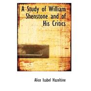 A Study of William Shenstone and of His Critics