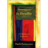 Strangers in Paradise : A Memoir of Provence