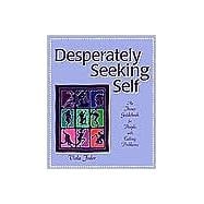 Desperately Seeking Self An Inner Guidebook for People with Eating Problems