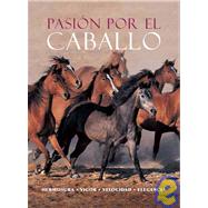 Pasion por el Caballo/ The Beautiful Horse