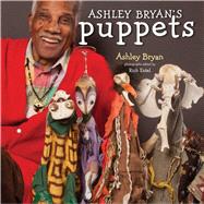 Ashley Bryan's Puppets Making Something from Everything