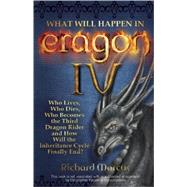 What Will Happen in Eragon IV Who Lives, Who Dies, Who Becomes the Third Dragon Rider and How Will the Inheritance Cycle Finally End?