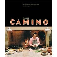 This Is Camino [A Cookbook]