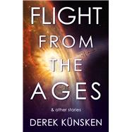 Flight From the Ages And Other Stories