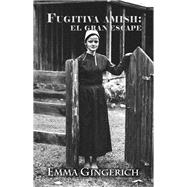 Fugitiva Amish: El Gran Escape