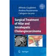 Surgical Treatment of Hilar and Intrahepatic Cholangiocarcinoma