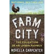 Farm City : The Education of an Urban Farmer