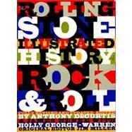 The Rolling Stone Illustrated History of Rock and Roll