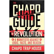 The Chapo Guide to Revolution