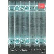 Ivan Navarro: Threshold