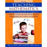Teaching Mathematics in Diverse Classrooms for Grades K-4 Practical Strategies and Activities That Promote Understanding and Problem Solving Ability