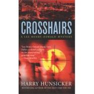 Crosshairs A Lee Henry Oswald Mystery