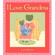 I Love Grandma Super Sturdy Picture Books