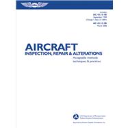 Aircraft Inspection, Repair, and Alterations : Acceptable Methods, Techniques, and Practices