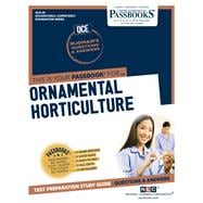Ornamental Horticulture (OCE-28) Passbooks Study Guide