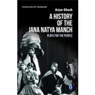 A History of the Jana Natya Manch; Plays for the People