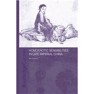 Homoerotic Sensibilities in Late Imperial China