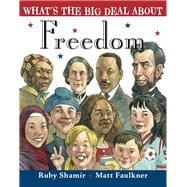 What's the Big Deal About Freedom