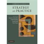 Cambridge Handbook of Strategy As Practice