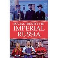 Social Identity in Imperial Russia