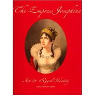 The Empress Josephine: Art & Royal Identity