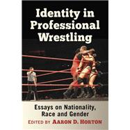 Identity in Professional Wrestling