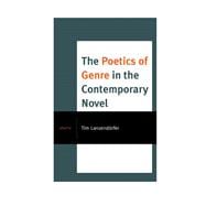 The Poetics of Genre in the Contemporary Novel