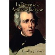 In Defense of Andrew Jackson