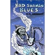 Bad Shaman Blues