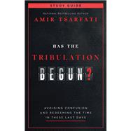 Has the Tribulation Begun? Study Guide