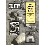 The Joyce Well Site: On the Frontier of the Casas Grandes World