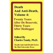 Death and Anti-Death: Twenty Years After De Beauvoir, Thirty Years After Heidegger