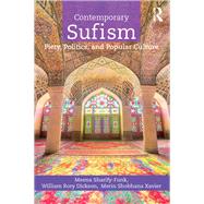 Contemporary Sufism: Piety, Politics and Popular Culture