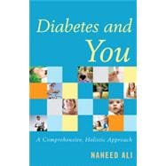 Diabetes and You A Comprehensive, Holistic Approach