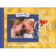 Pocket Plan: How to Love Your Child