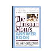 The Christian Mom's Answer Book
