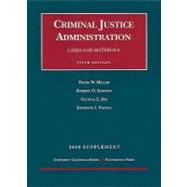 Cases and Materials on Criminal Justice Administration 2009