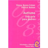 Autismo/ Autism: Una guia para padres/ The Facts