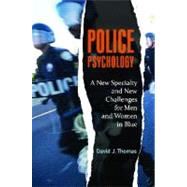 Police Psychology: A New Specialty and New Challenges for Men and Women in Blue