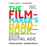 The Filmmaker's Handbook A Comprehensive Guide for the Digital Age: 2013 Edition