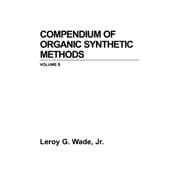 Compendium of Organic Synthetic Methods, Volume 5